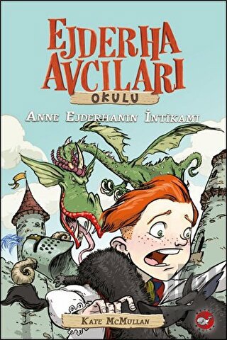 Ejderha Avcıları Okulu 2 Anne Ejderhanın İntikamı | Kitap Ambarı