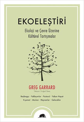 Ekoeleştiri - Ekoloji ve Çevre Üzerine Kültürel Tartışmalar