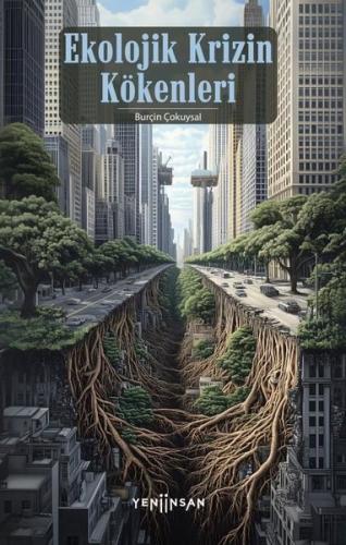 Ekolojik Krizin Kökenleri