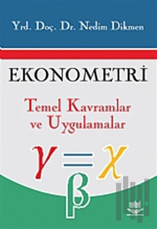 Ekonometri Temel Kavramlar ve Uygulamalar
