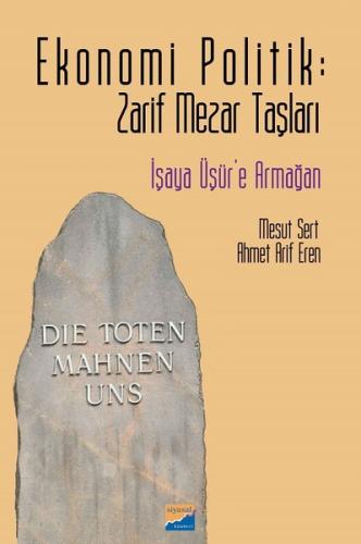 Ekonomi Politik-Zarif Mezar Taşları