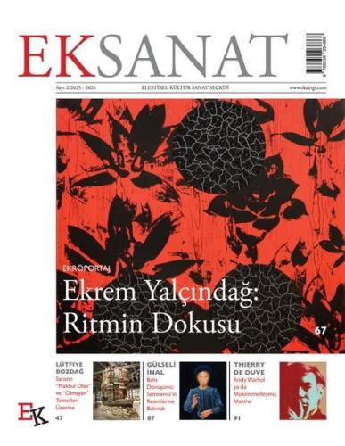 Eksanat Eleştirel Kültür Sanat Seçkisi - Ekrem Yalçındağ: Ritmin Dokus