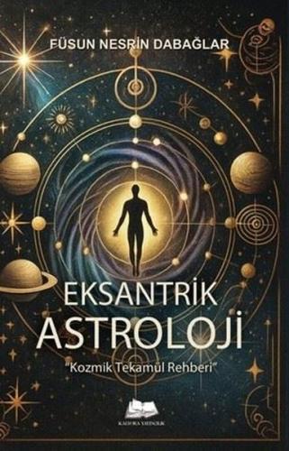 Eksantrik Astroloji - Kozmik Tekamül Rehberi | Kitap Ambarı