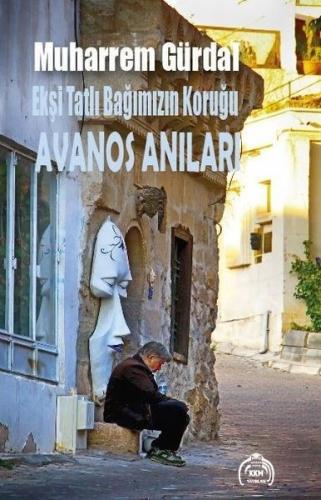 Ekşi Tatlı Bağımızın Koruğu - Avanos Anıları