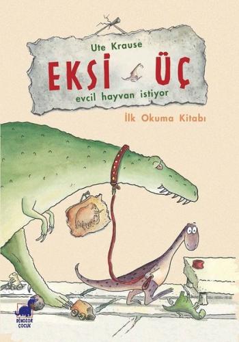 Eksi Üç-Evcil Hayvan İstiyor | Kitap Ambarı