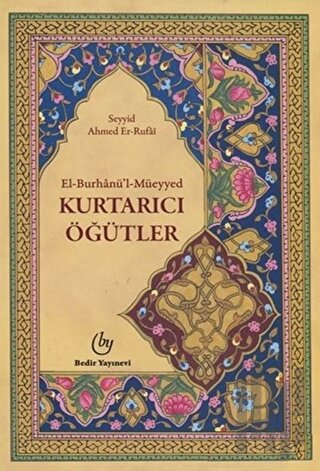 El-Burhanü'l Müeyyed, Kurtarıcı Öğütler