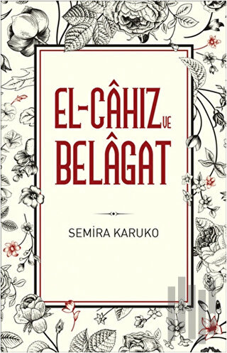 El-Cahız ve Belagat | Kitap Ambarı