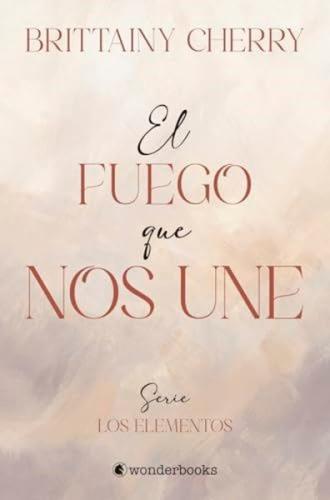 El Fuego Que Nos Une
