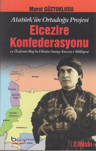 Elcezire Konfederasyonu ve Özdemir Bey'in Filistin -Suriye Kuvva-i Milliyesi