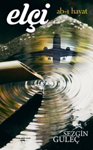 Elçi: Ab-ı Hayat