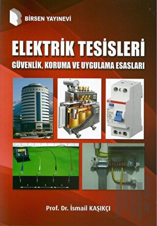 Elektrik Tesisleri Güvenlik, Koruma ve Uygulama Esasları