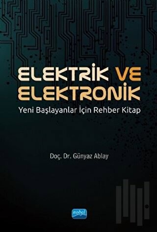 Elektirik ve Elektronik Yeni Başlayanlar İçin Rehber Kitap