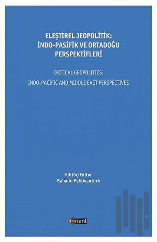 Eleştirel Jeopolitik: İndo-Pasifik Ve Ortadoğu Perspektifleri