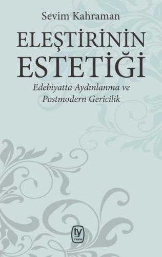 Eleştirinin Estetiği-Edebiyatta Aydınlanma ve Postmodern Gericilik