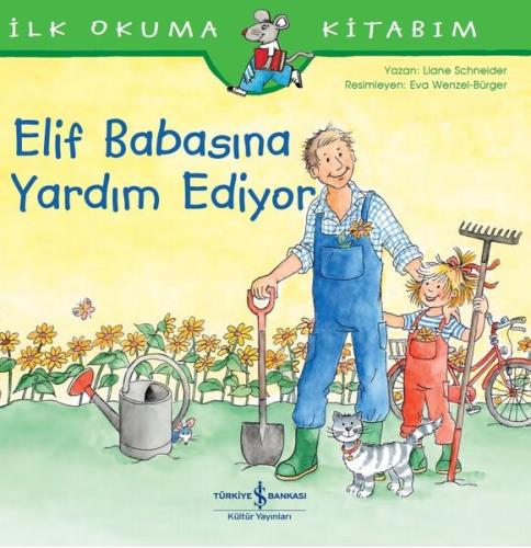 Elif Babasına Yardım Ediyor-İlk Okuma Kitabım | Kitap Ambarı