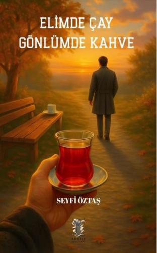 Elimde Çay Gönlümde Kahve