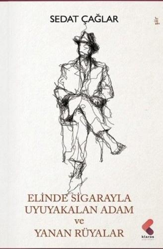 Elinde Sigarayla Uyuyakalan Adam ve Yanan Rüyalar