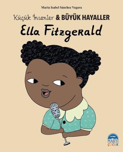 Ella Fitzgerald - Küçük İnsanlar ve Büyük Hayaller | Kitap Ambarı