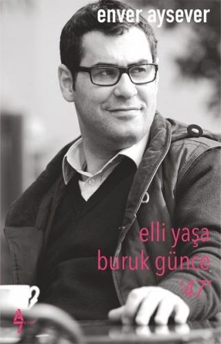 Elli Yaşa Buruk Günce - 47