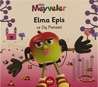 Elma Epis ve Diş Prensesi - Küçük Meyveler