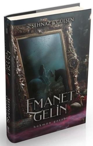 Emanet Gelin Cilt 1 - Hükmün Gazabı (Ciltli)