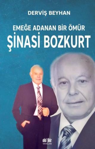 Emeğe Adanan Bir Ömür: Şinasi Bozkurt