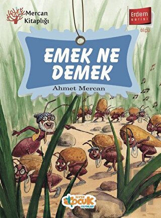 Emek Ne Demek - Erdem Serisi
