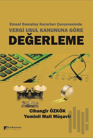 Emsal Danıştay Kararları Çerçevesinde Vergi Usul Kanununa Göre Değerleme (Ciltli)