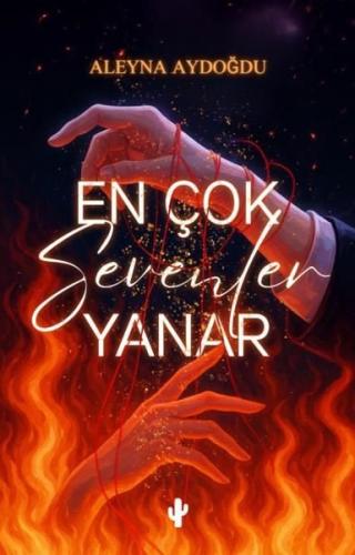 En Çok Sevenler Yanar | Kitap Ambarı