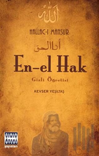 En-el Hak Gizli Öğretisi - Hallac-ı Mansur