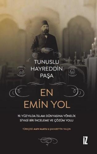 En Emin Yol - 19. Yüzyılda İslam Dünyasına Yönelik Siyasi Bir İnceleme