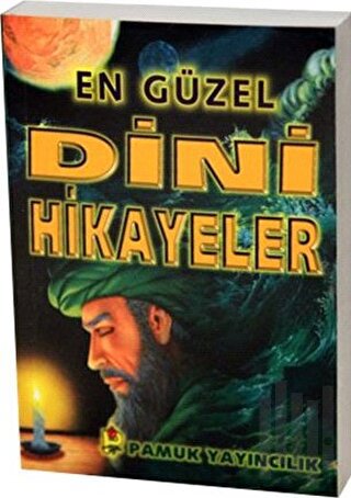 En Güzel Dini Hikayeler (Hikaye-002)