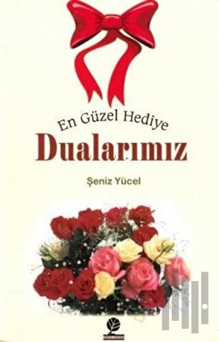 En Güzel Hediye Dualarımız | Kitap Ambarı