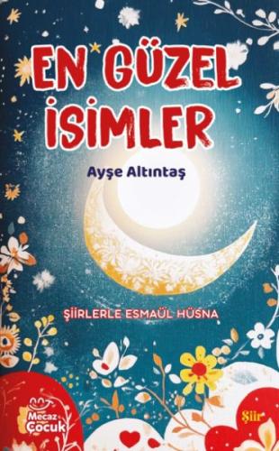 En Güzel İsimler - Şiirlerle Esmaül  Hüsna