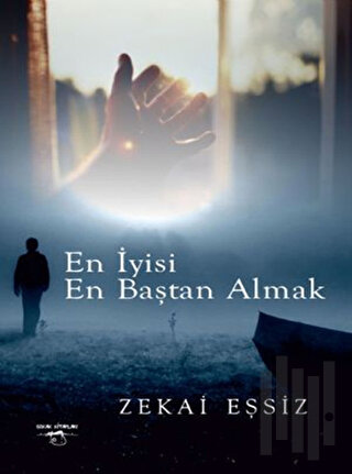 En İyisi En Baştan Almak