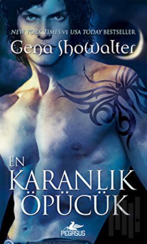 En Karanlık Öpücük - Karanlığın Efendileri Serisi 2. Kitap