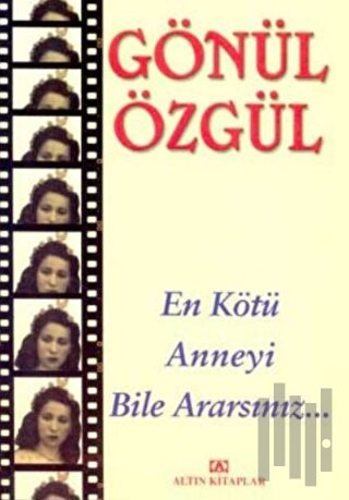 En Kötü Anneyi Bile Ararsınız