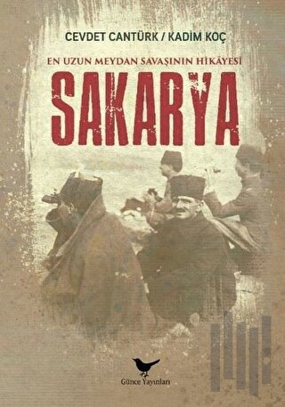 En Uzun Meydan Savaşının Hikayesi Sakarya