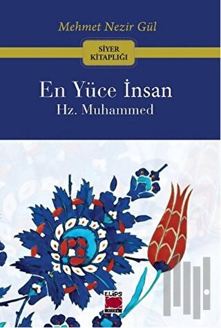 En Yüce İnsan Hz. Muhammed