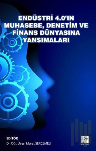 Endüstri 4.0'ın Muhasebe Denetim ve Finans Dünyasına Yansımaları