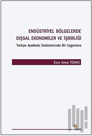 Endüstriyel Bölgelerde Dışsal Ekonomiler ve İşbirliği