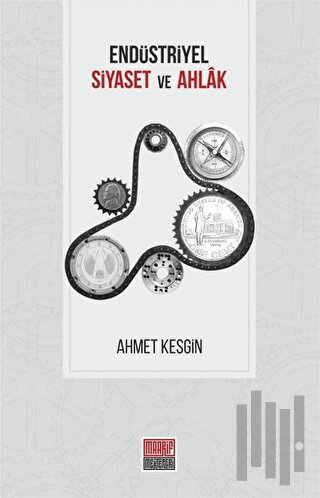 Endüstriyel Siyaset ve Ahlak