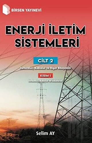 Enerji İletim Sistemleri Cilt 2 Kısım 1