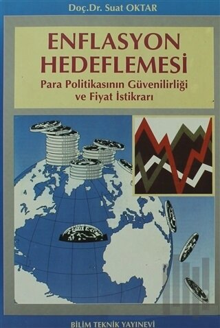 Enflasyon Hedeflemesi Para Politikasının Güvenilirliği ve Fiyat İstikr