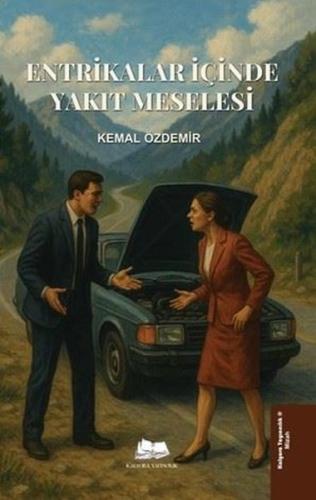 Entrikalar İçinde Yakıt Meselesi | Kitap Ambarı
