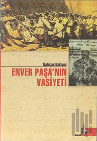 Enver Paşa’nın Vasiyeti