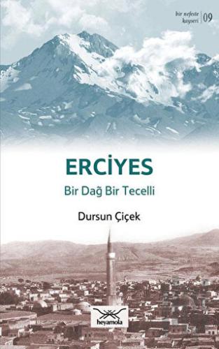 Erciyes Bir Dağ Bir Tecelli