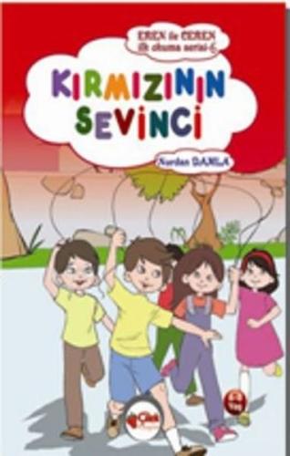 Eren ile Ceren İlk Okuma Serisi - Kırmızının Sevinci