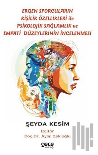 Ergen Sporcuların Kişilik Özellikleri İle Psikolojik Sağlamlık Ve Empati Düzeylerinin İncelenmesi