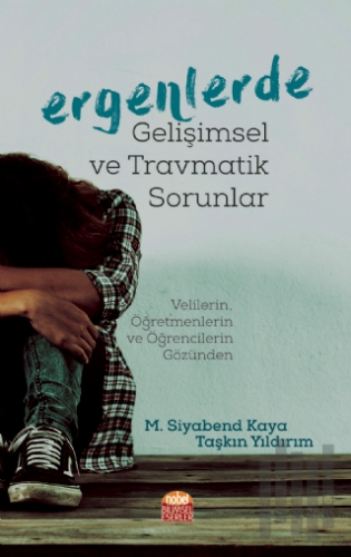 Ergenlerde Gelişimsel ve Travmatik Sorunlar